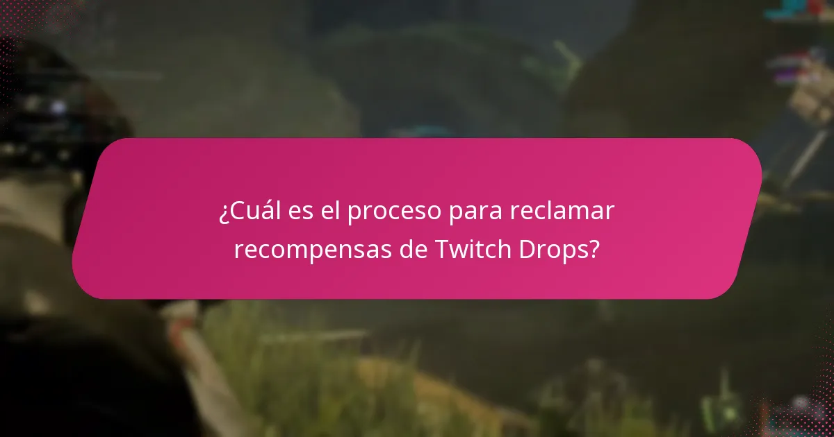 ¿Qué problemas pueden surgir al gestionar las reclamaciones de Twitch Drops?